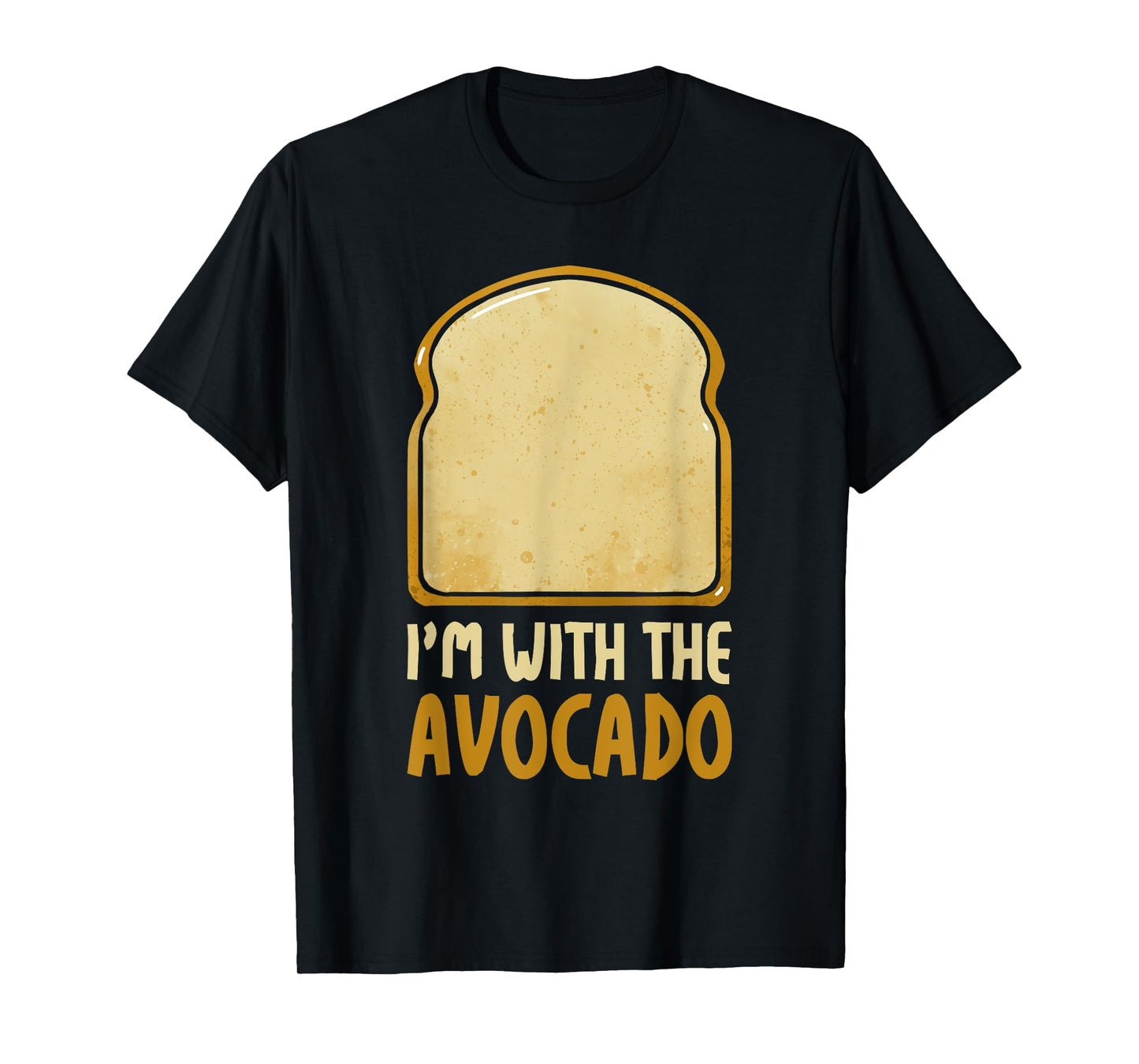 Funny Halloween Costume I'm with the Avocado Toast Couple T-Shirt