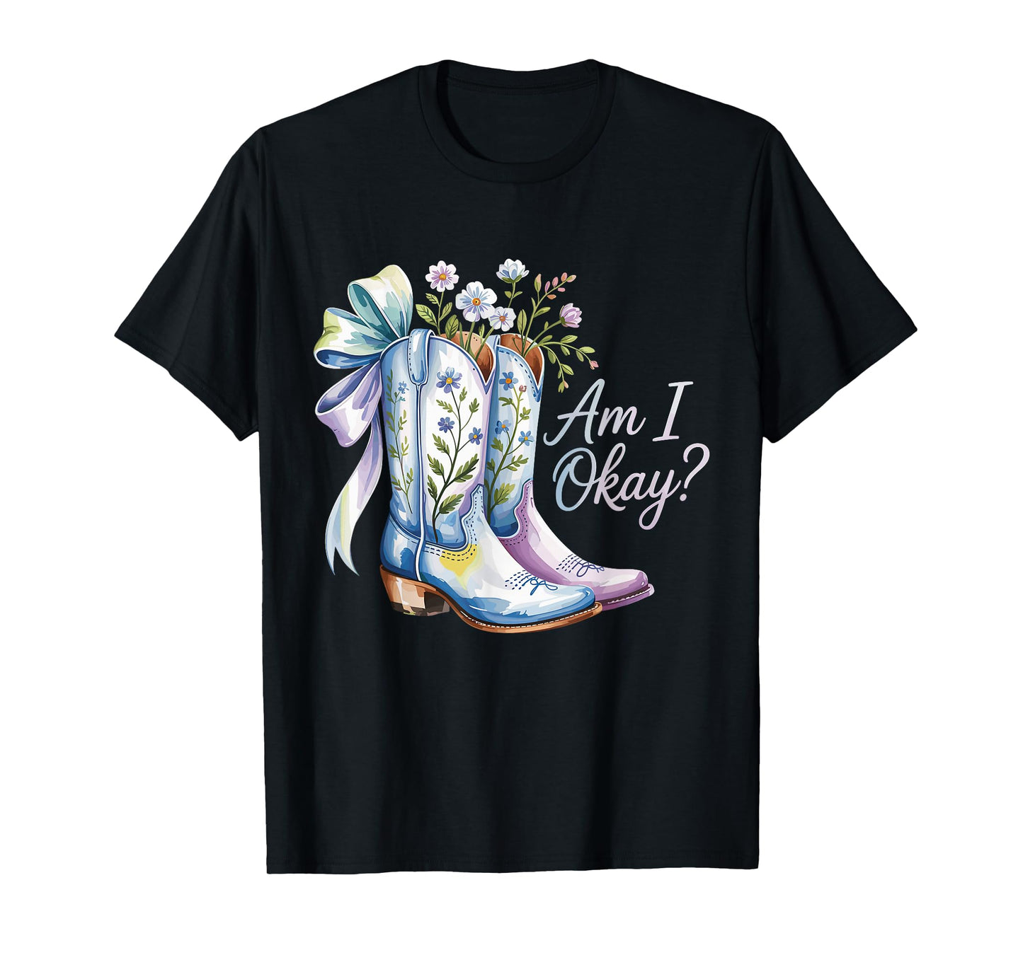 Am I Okay Boot Western Texas Cowgirl Coquette Bow Women Girl T-Shirt