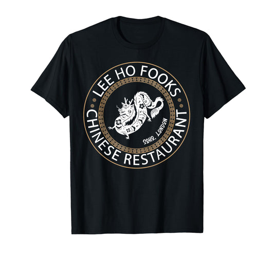 Lee Ho Fooks Chinese Restaurant T-Shirt