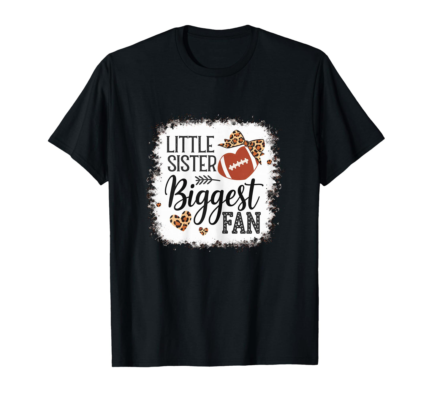 Little Sister biggest Fan Football Sister T-Shirt