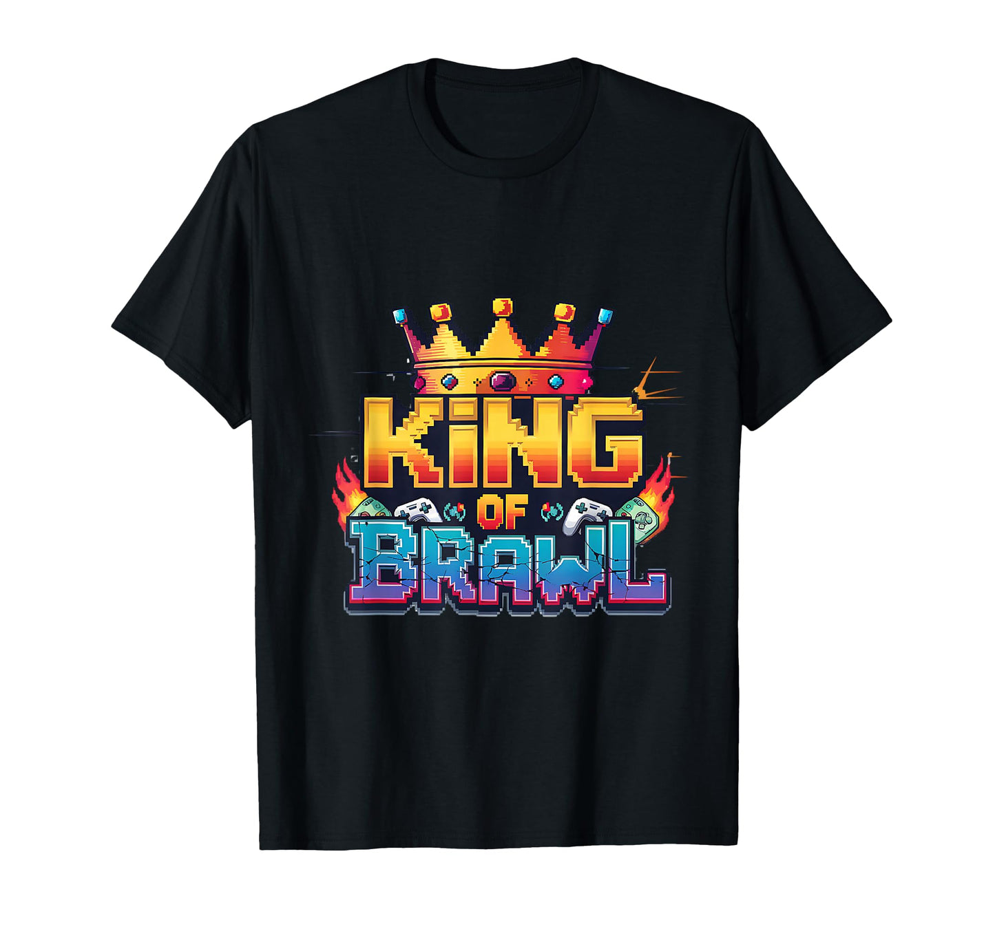 I Don't Have Time, I Have to Brawl, Legendary Gaming Quote T-Shirt