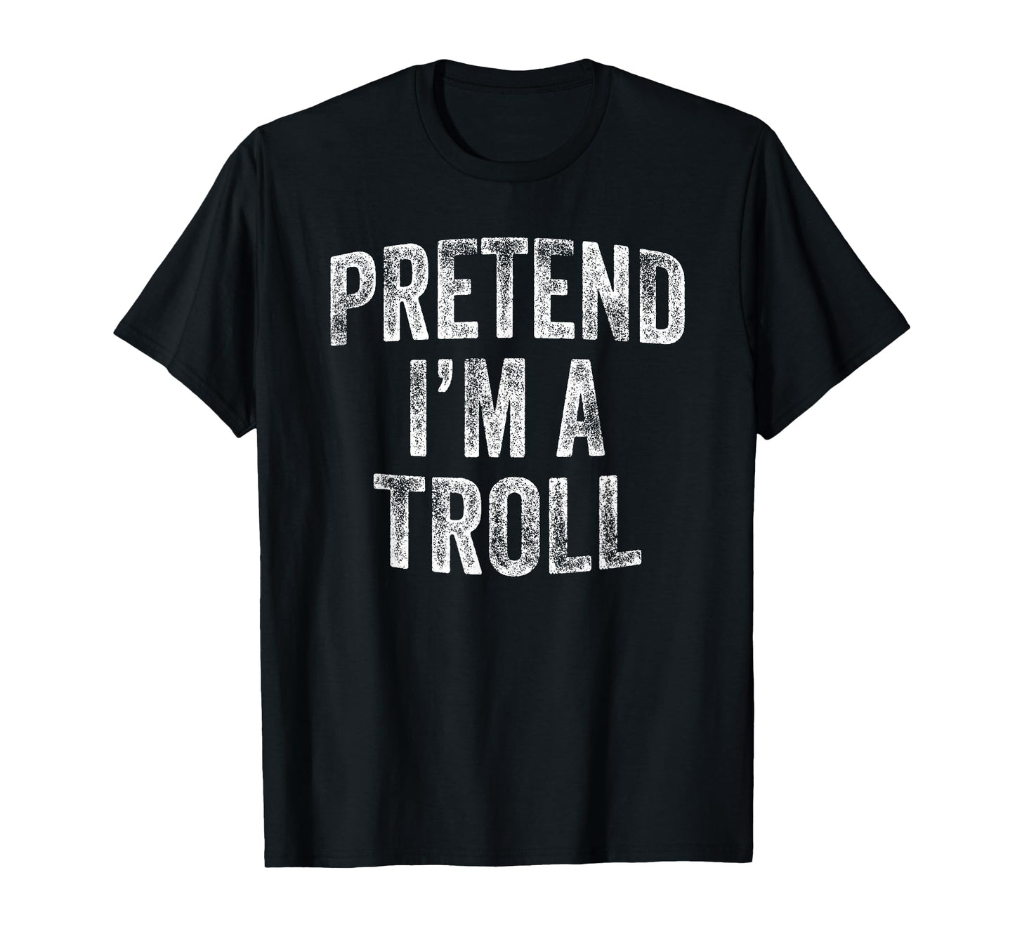 Pretend I'm A Troll Costume Family Lazy Halloween Party T-Shirt