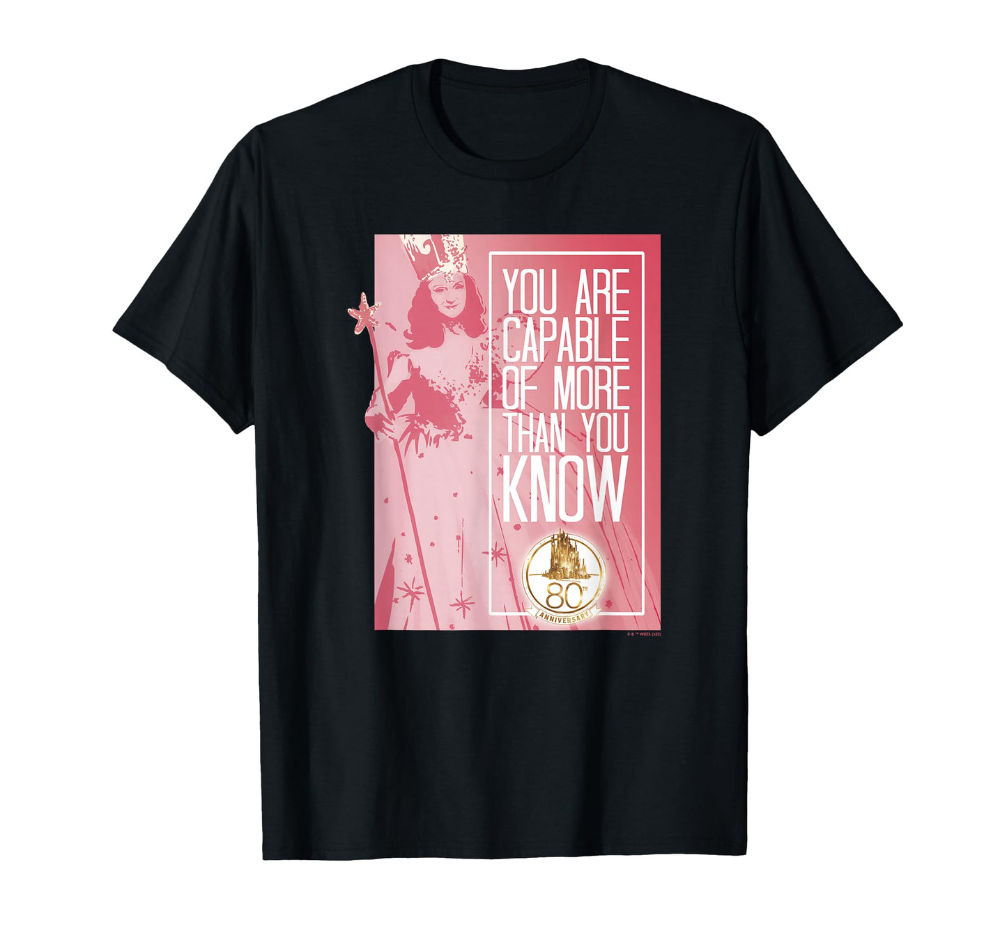 The Wizard of Oz Glinda The Good Witch Capable of More T-Shirt