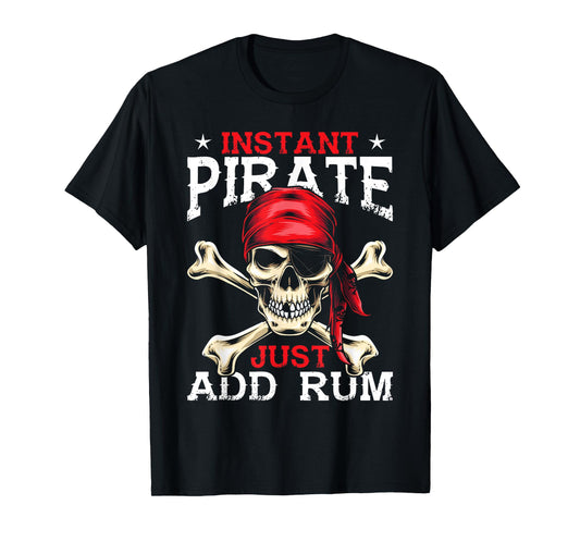 Funny Alcohol Drinking Rum Drinker Apparel Instant Pirate Just Add Rum T-Shirt - Unisex-Kids, Black, Small