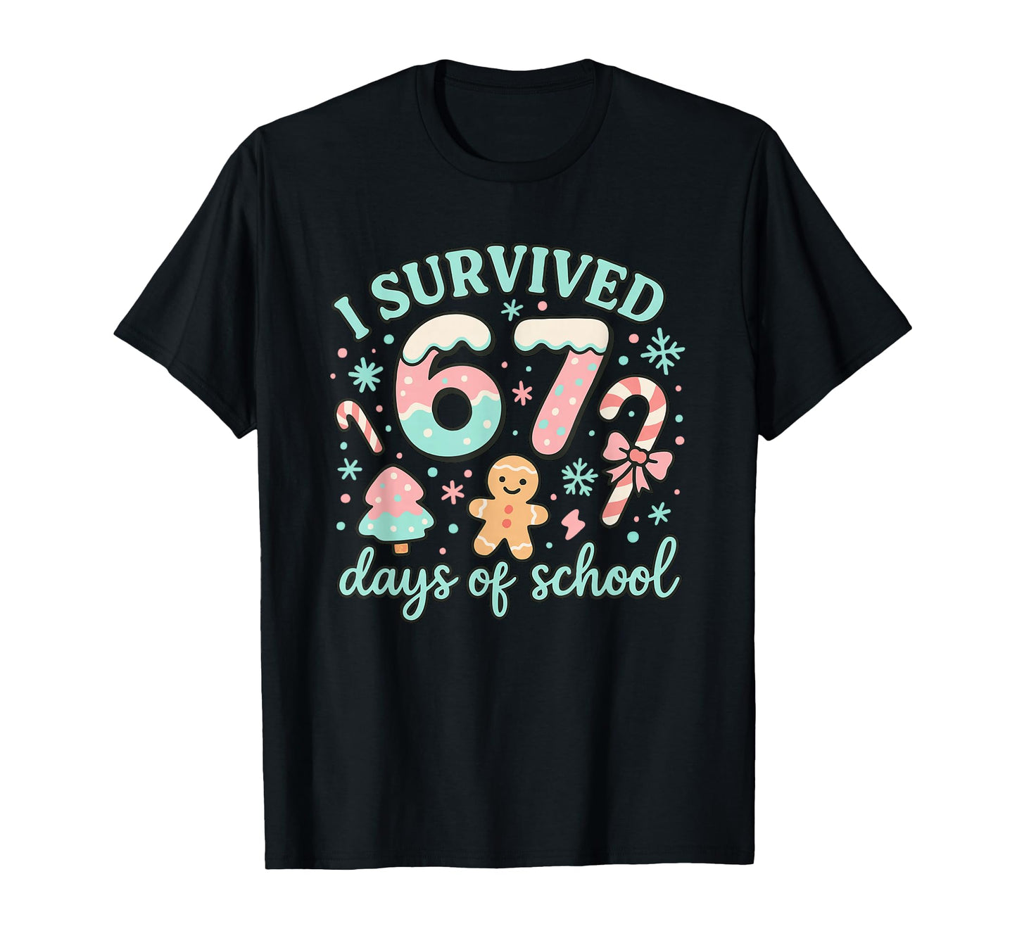 Survived 67 Days of School Candy Style Six Seven T-Shirt