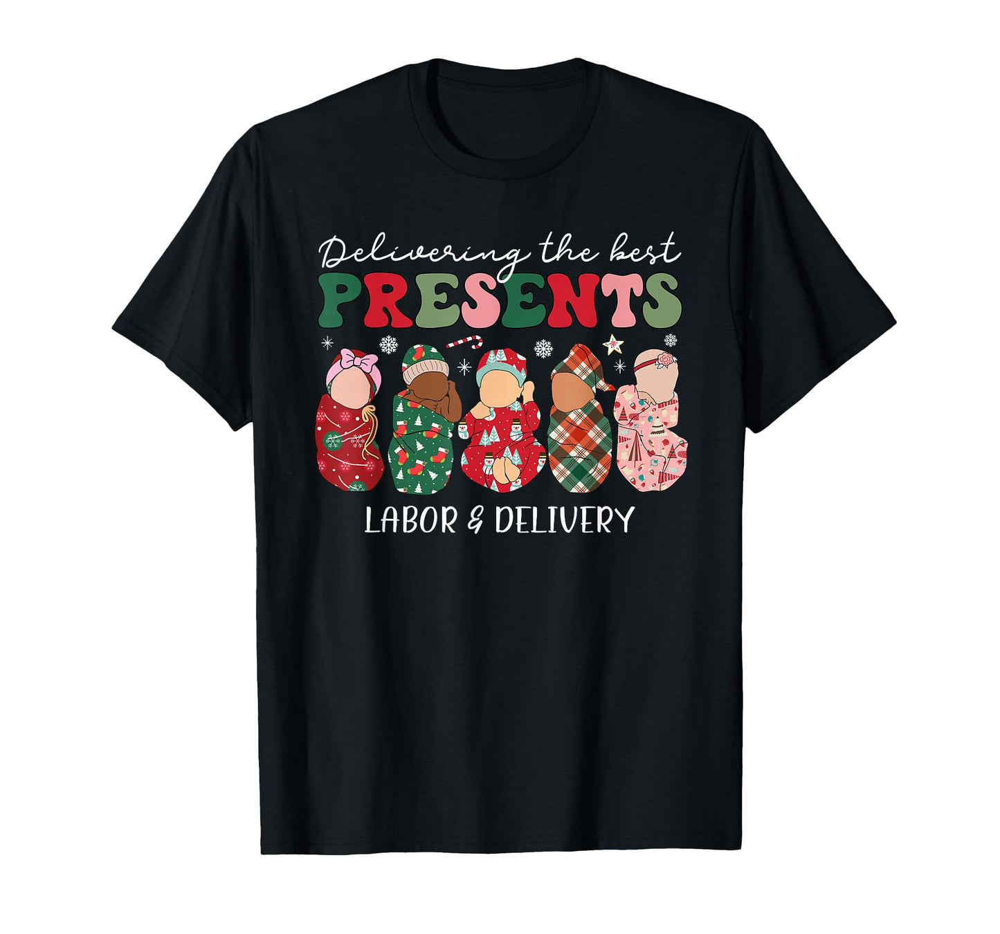Delivering The Best Presents Labor Delivery Nurse Christmas T-Shirt