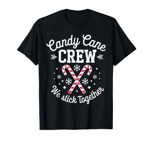 Candy Cane Crew We Stick Together Christmas Costume Xmas T-Shirt