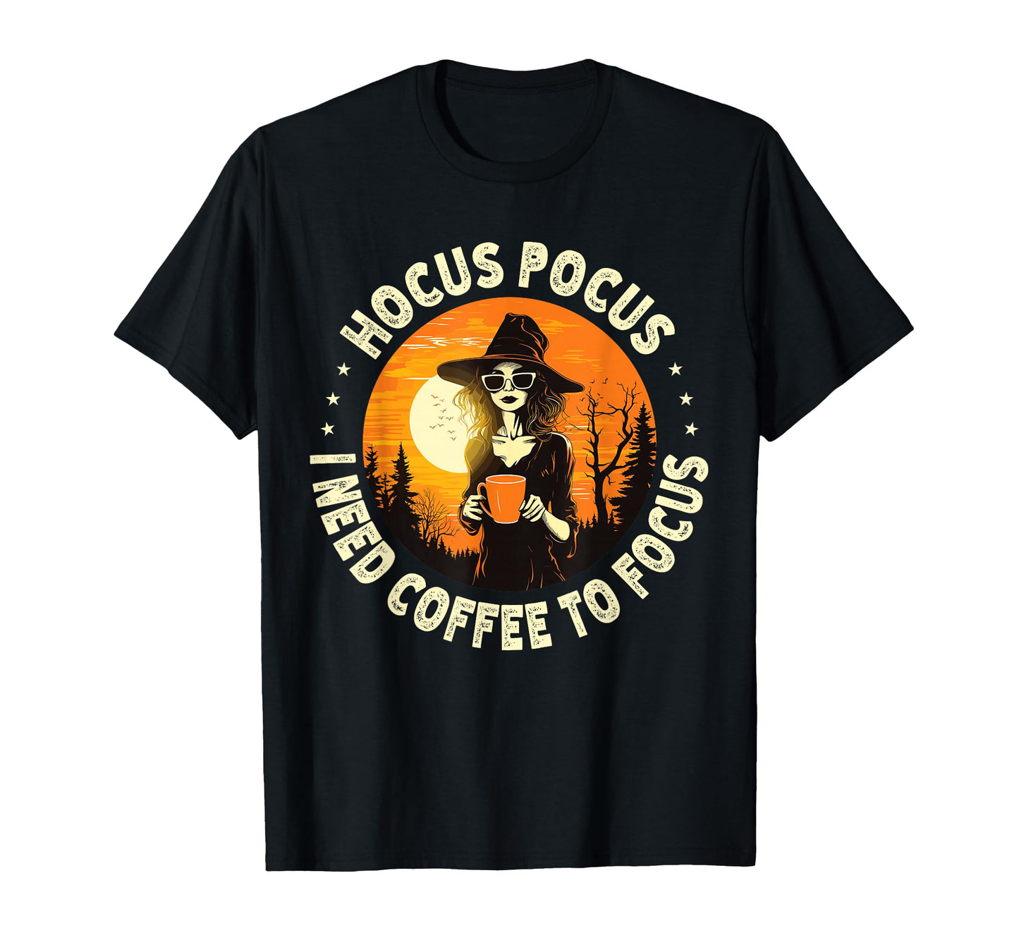 Hocus Pocus I Need Coffee To Focus Witch Halloween T-Shirt