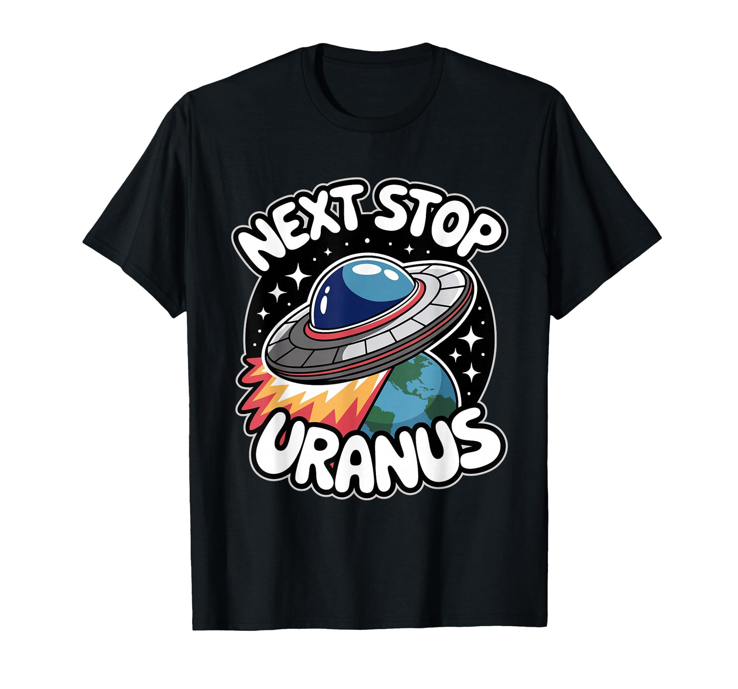 Next Stop Uranus Planet Alien UFO Space Lover Funny T-Shirt