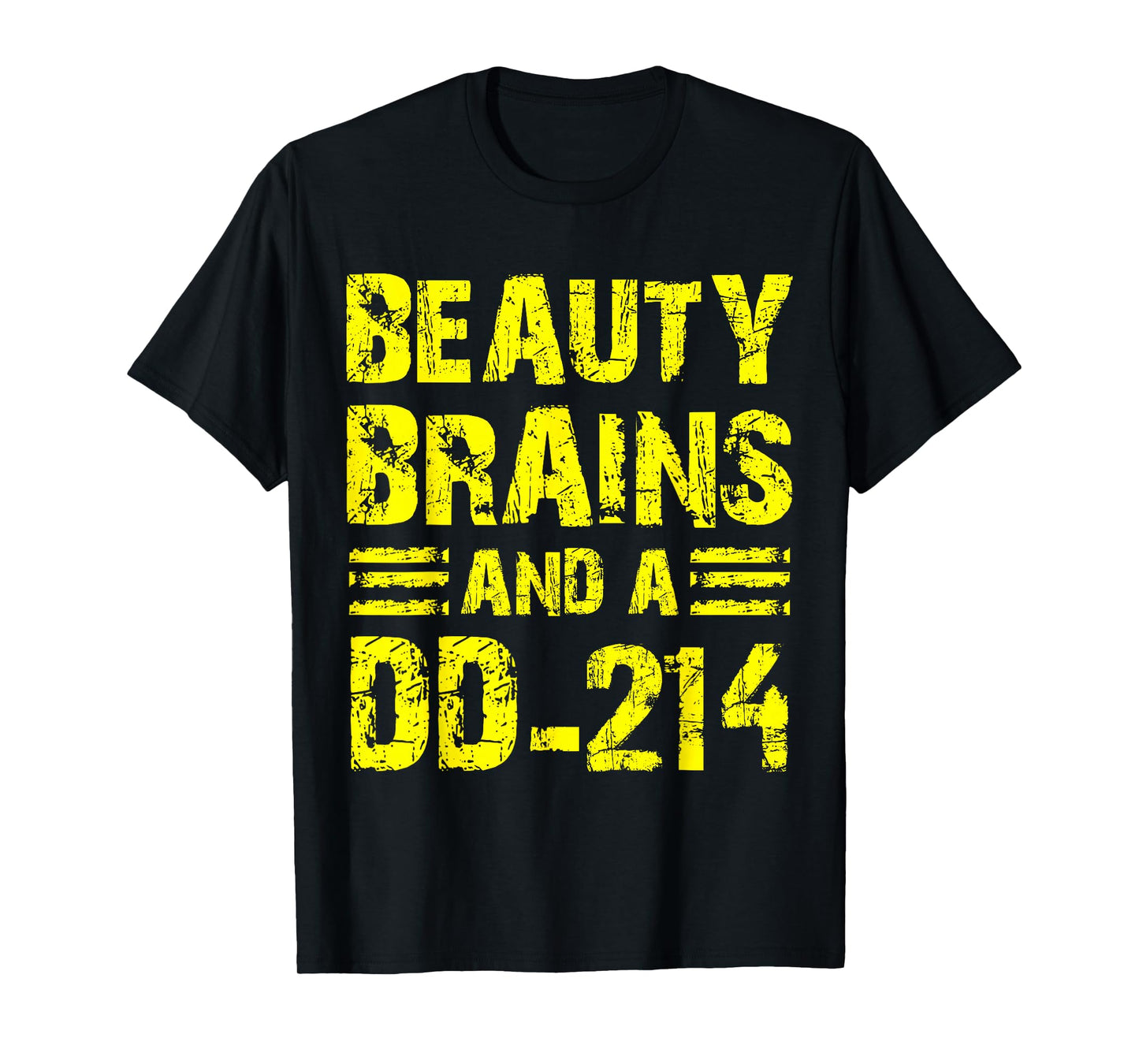 Beauty Brains And A Dd-214 Military Veteran Retired T-Shirt