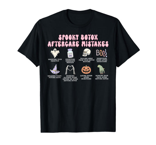 Spooky Botox Aftercare Mistakes Aesthetic Nurse Injector T-Shirt