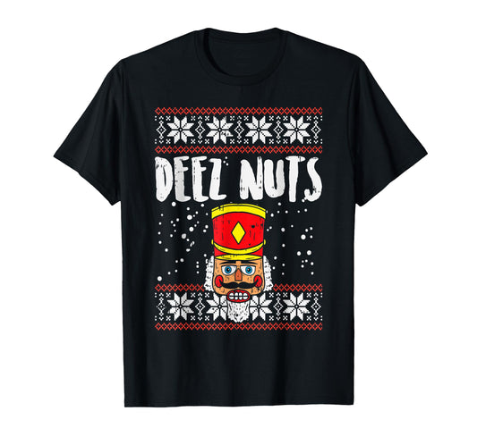 Deez Nuts Nutcracker Funny Ugly Christmas Sweater Meme Gift T-Shirt