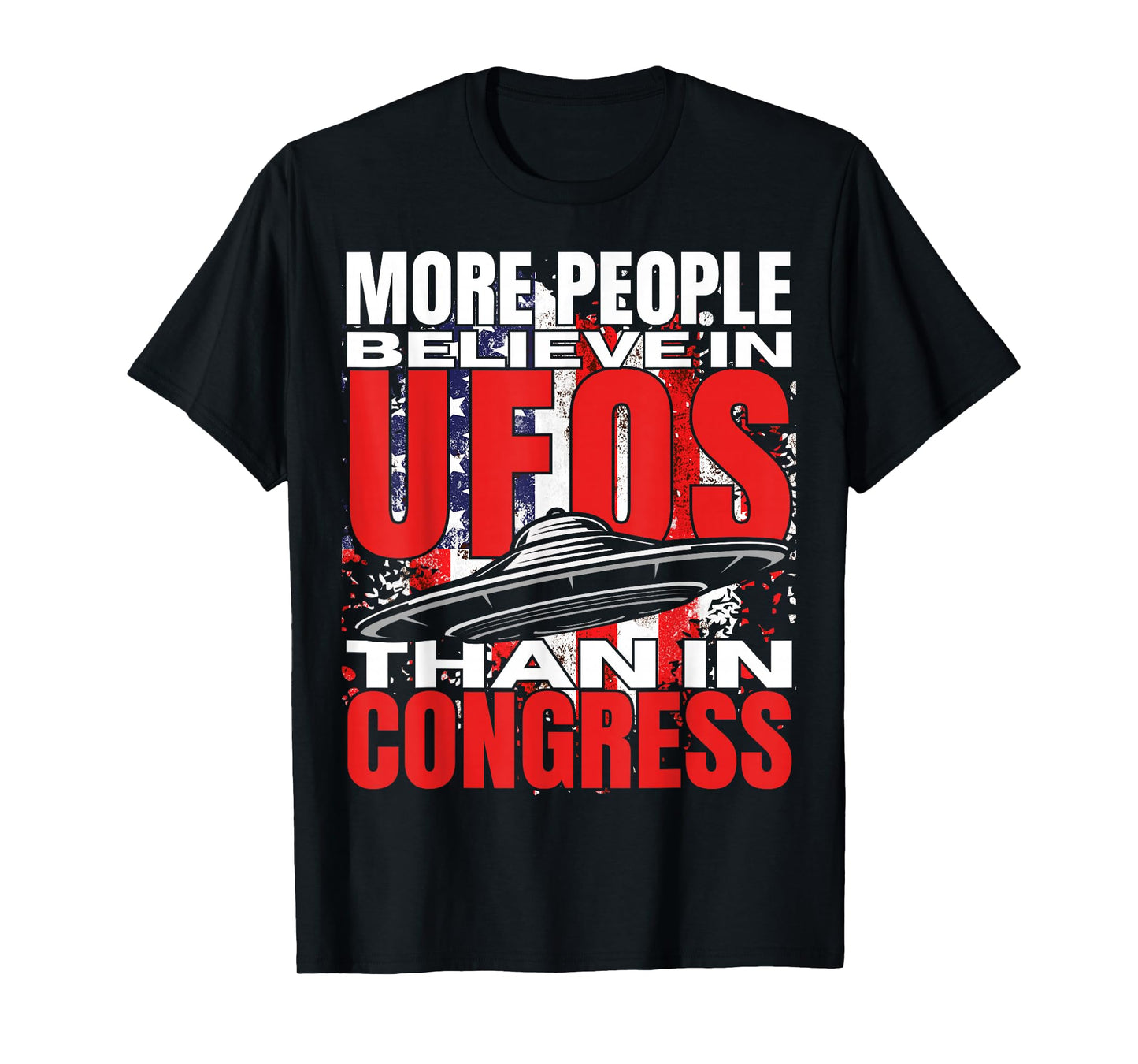 Funny American UAP People Believe in UFOS Than in Congress T-Shirt