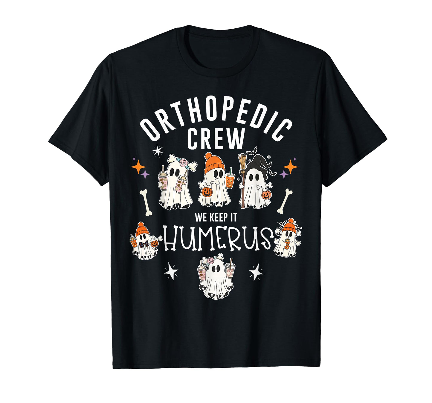 Orthopedic Crew We Keep It Humerus Radiology Ghost Halloween T-Shirt