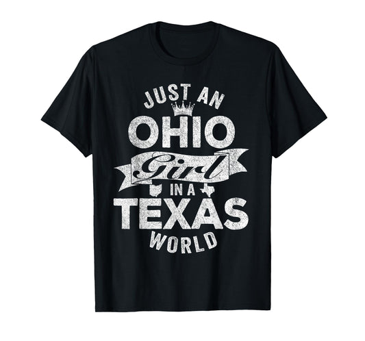 Just An Ohio Girl In A Texas World T-Shirt