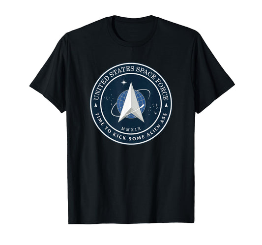 United States Space Force Logo Time To Kick Some Alien Ass T-Shirt