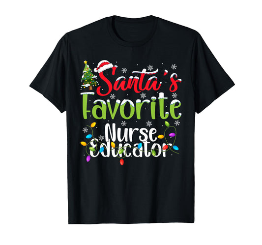 Santa Favorite Nurse Educator Christmas Lights Funny Xmas T-Shirt