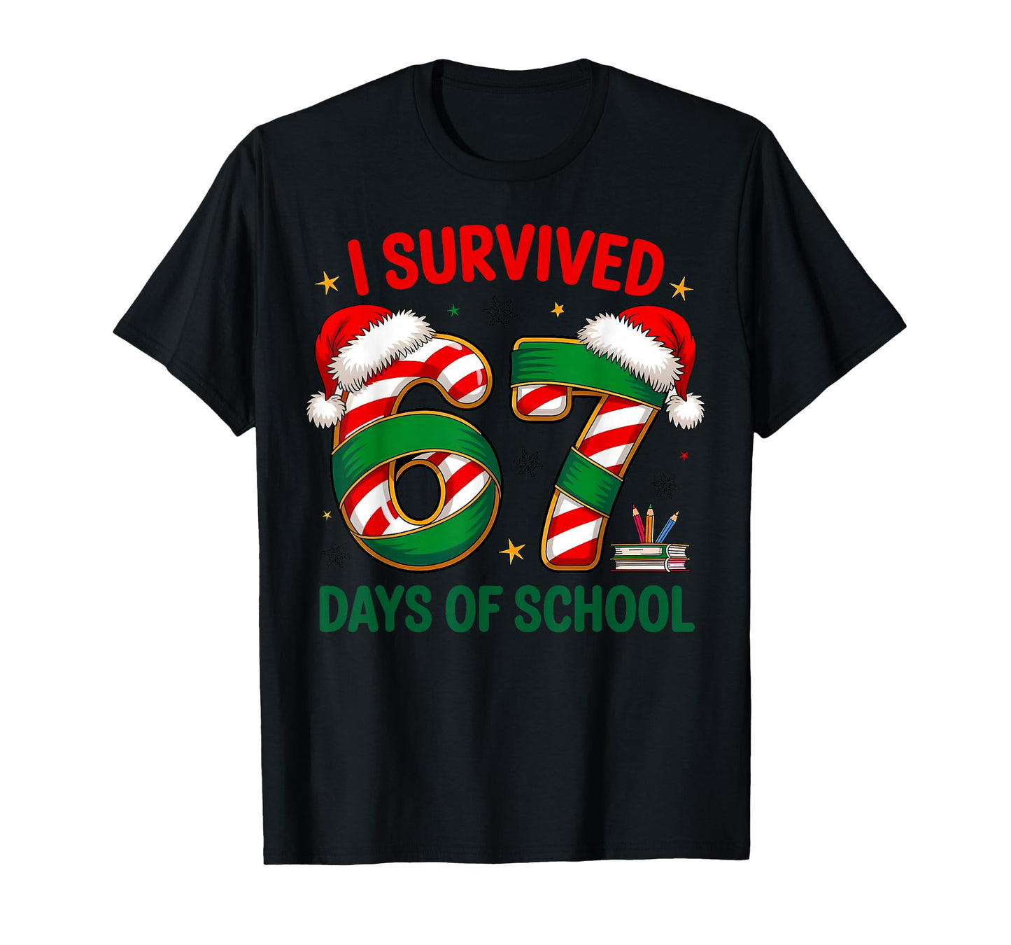 I Survived 67 Days of School Christmas Candy Cane Six Seven T-Shirt