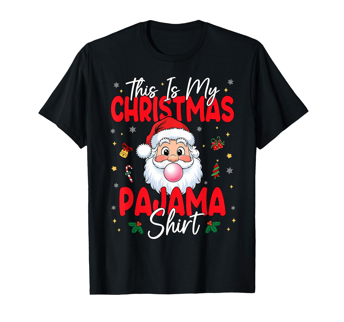 This is My Christmas Pajama Shirt Funny Santa Men Women Kids T-Shirt