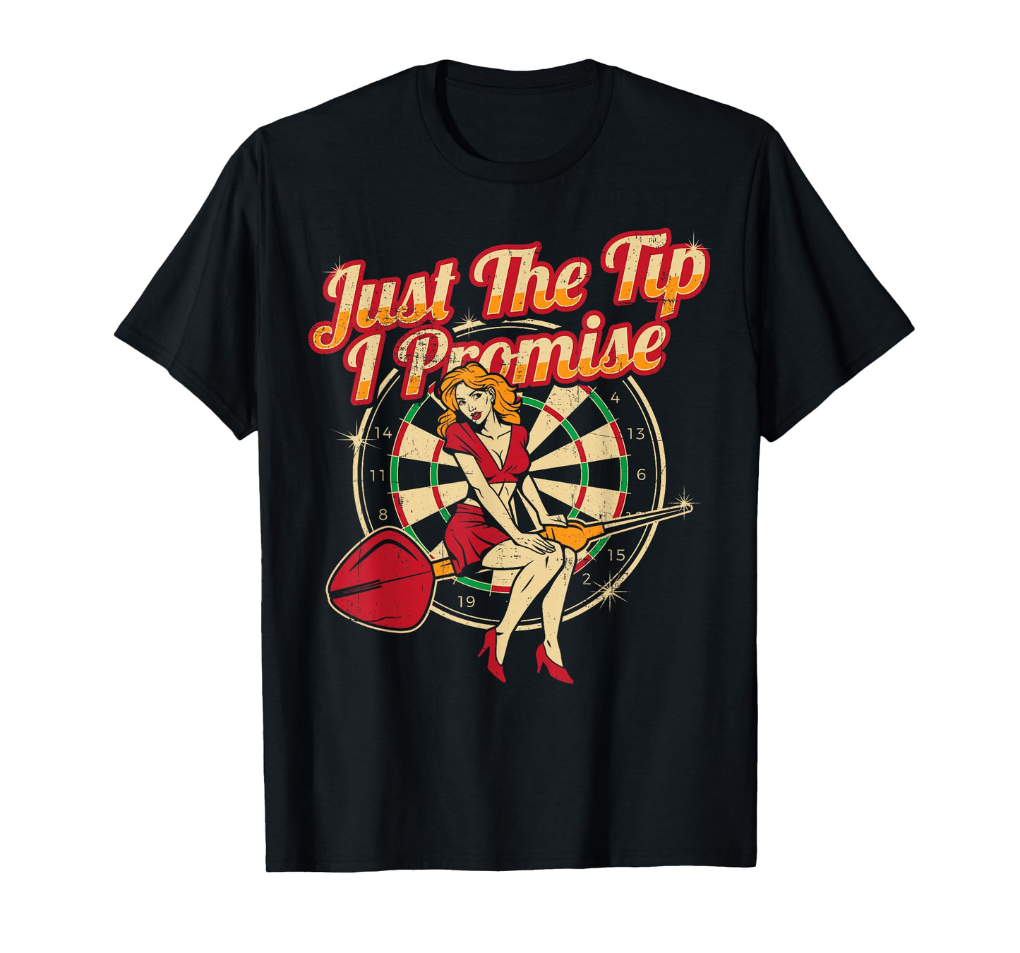 Just The Tip I Promise Darts Player Gifts Sexy Pinup Girl T-Shirt