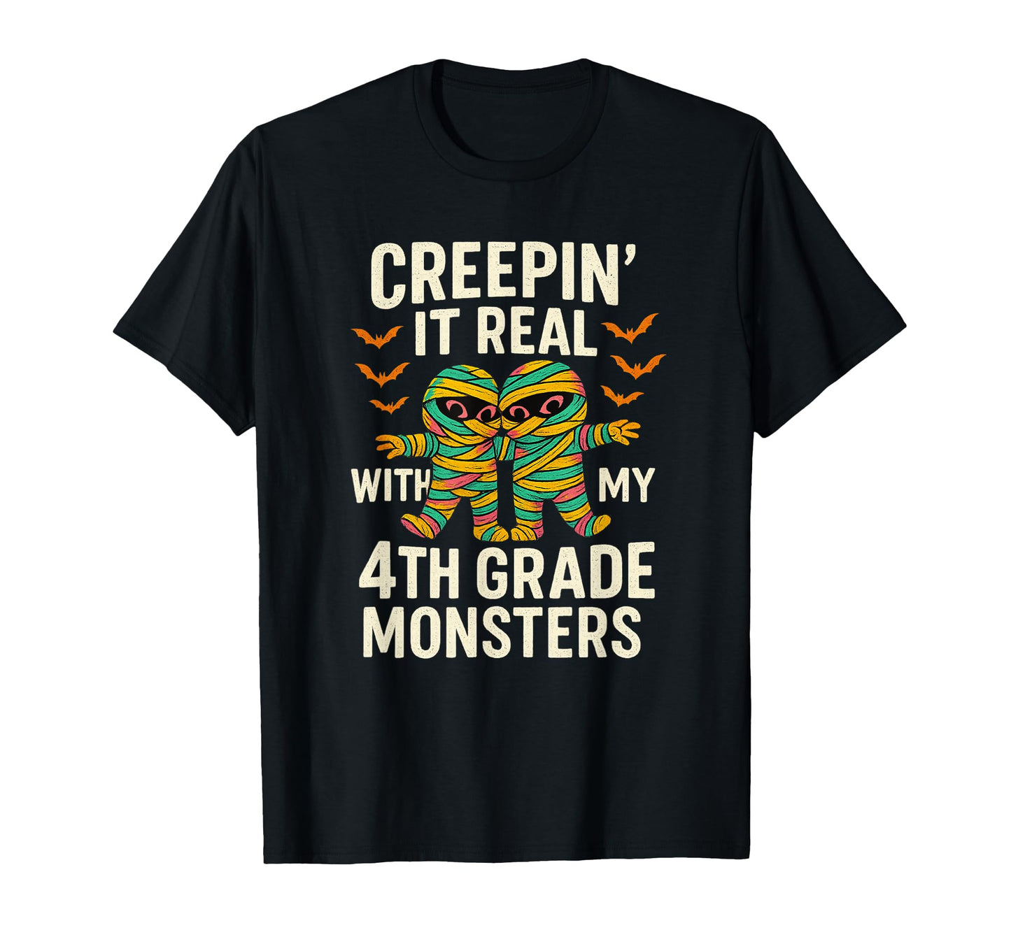 Creepin It Real with My 4th Grade Monsters Halloween Teacher T-Shirt