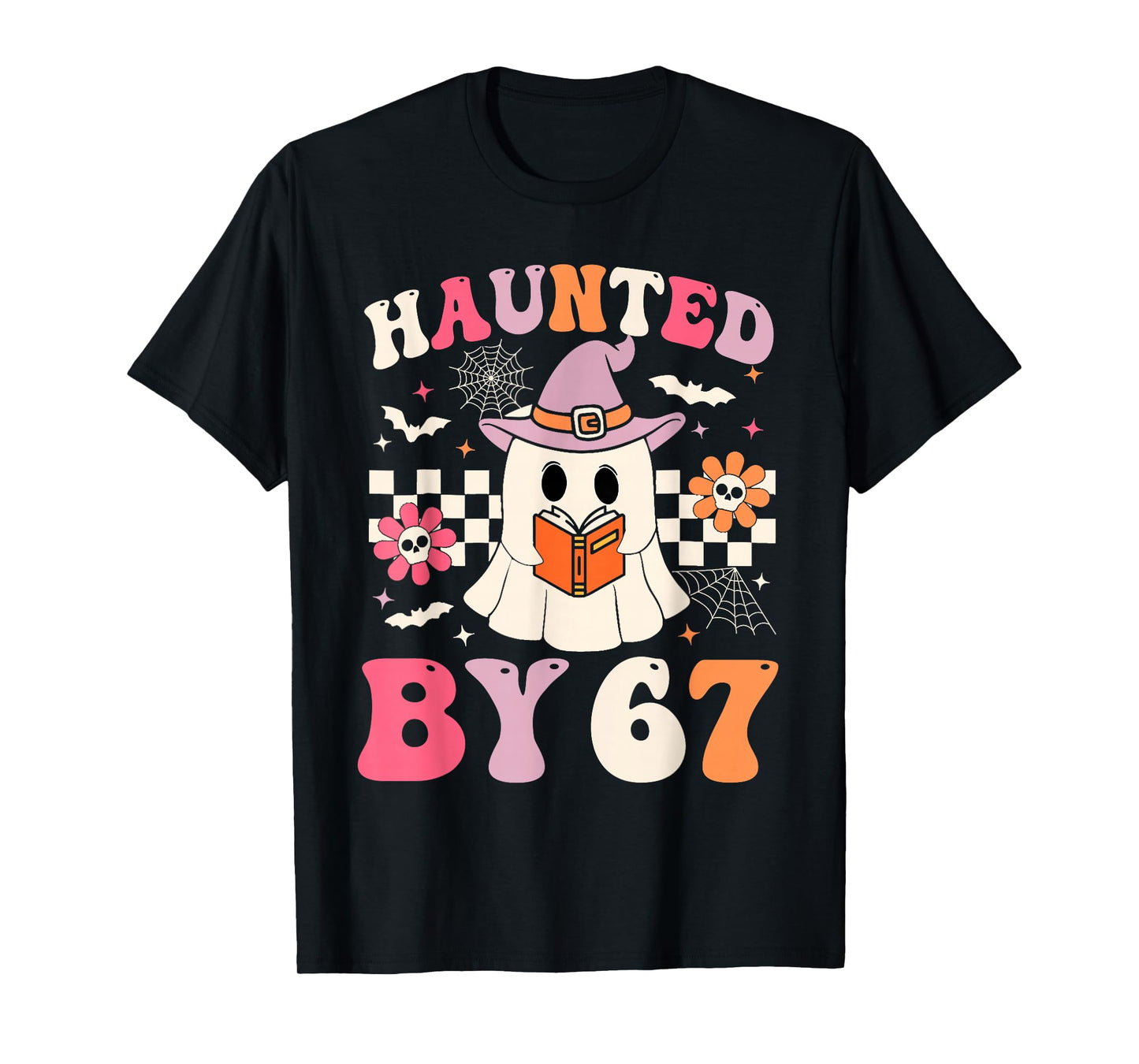 Haunted by 67 Meme Funny Six Seven 6 7 Halloween Teachers T-Shirt