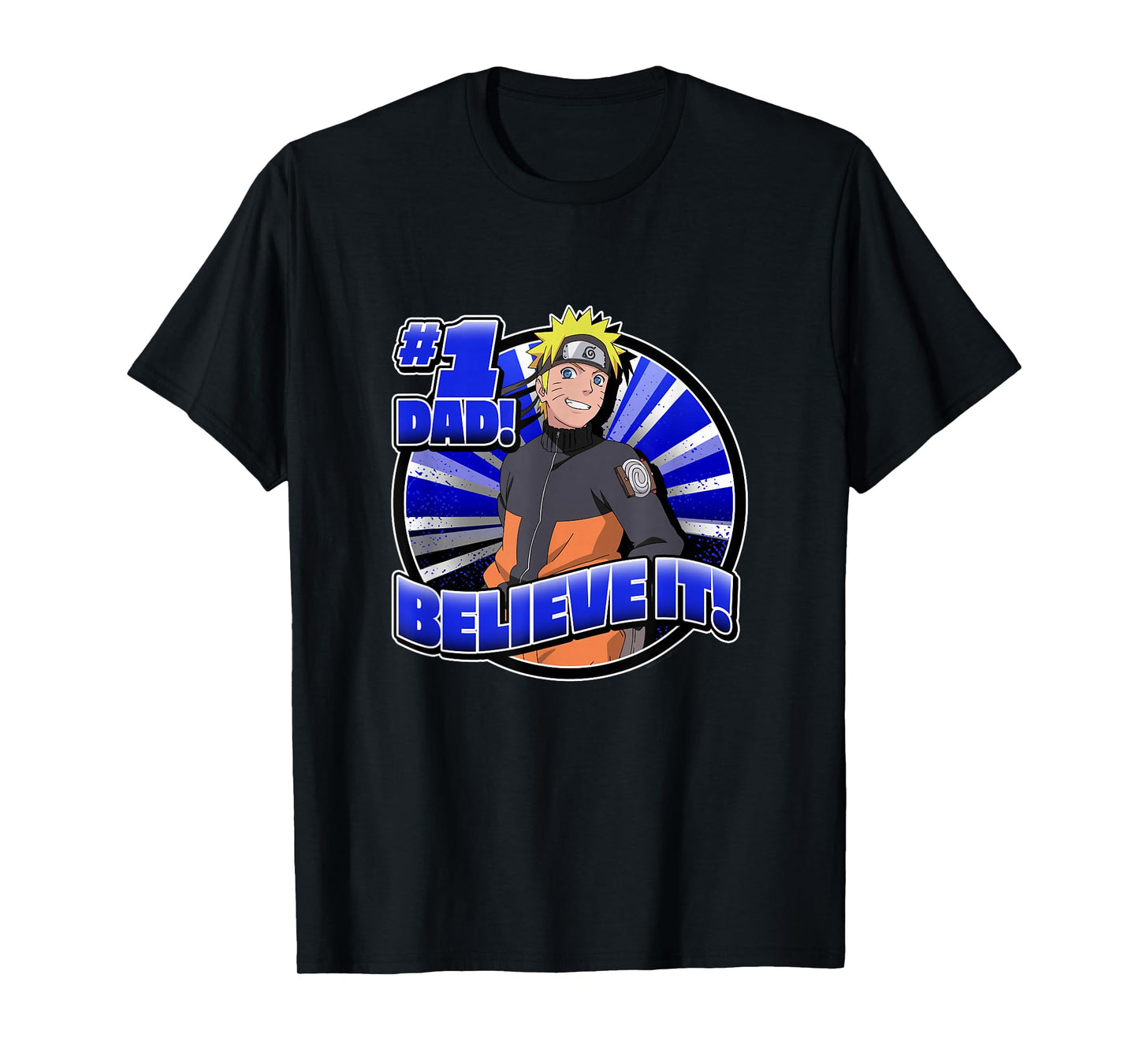 Naruto Shippuden #1 Dad Believe It! Father's Day Anime T-Shirt