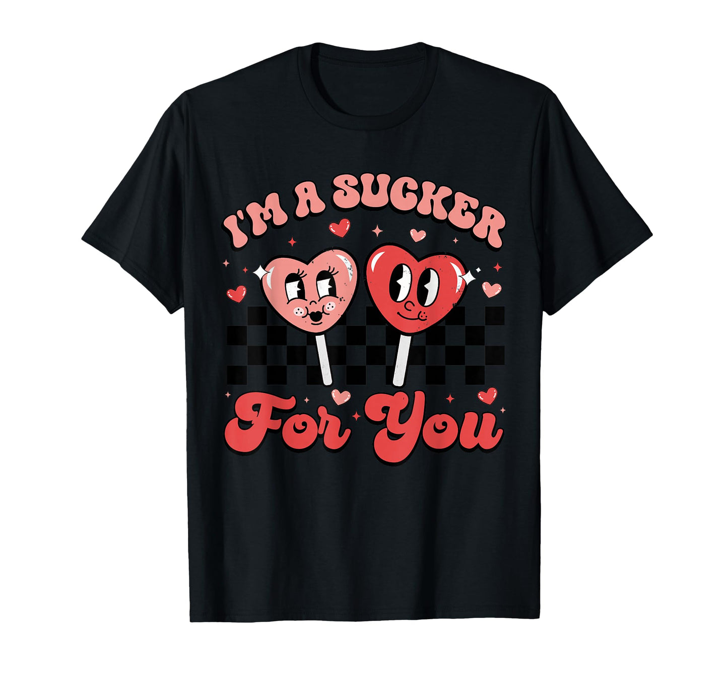 I'm A Sucker For You Candy Heart Groovy Retro Valentines Day T-Shirt
