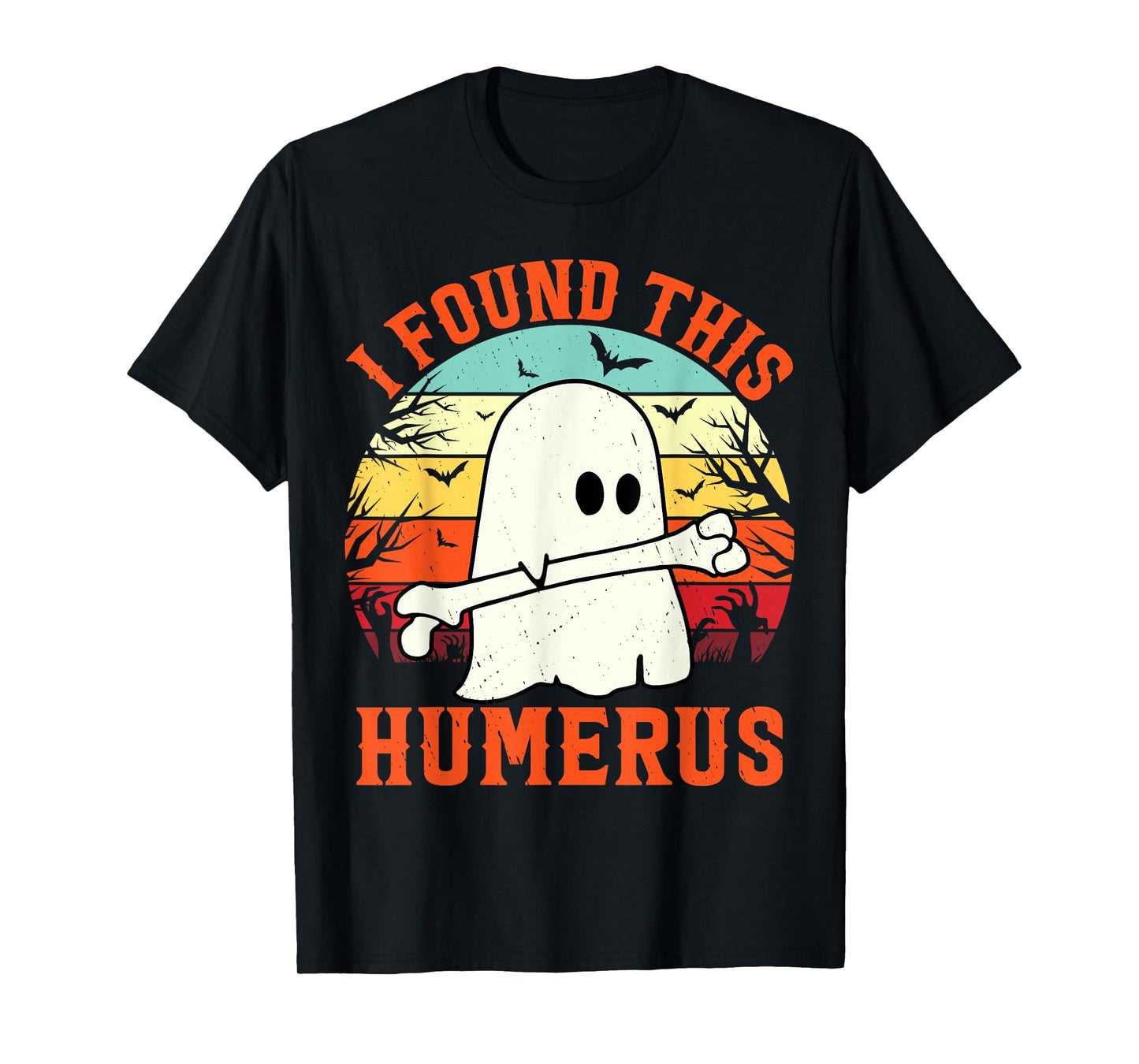 Funny Halloween I Found This Humerus Ghost bone Halloween T-Shirt