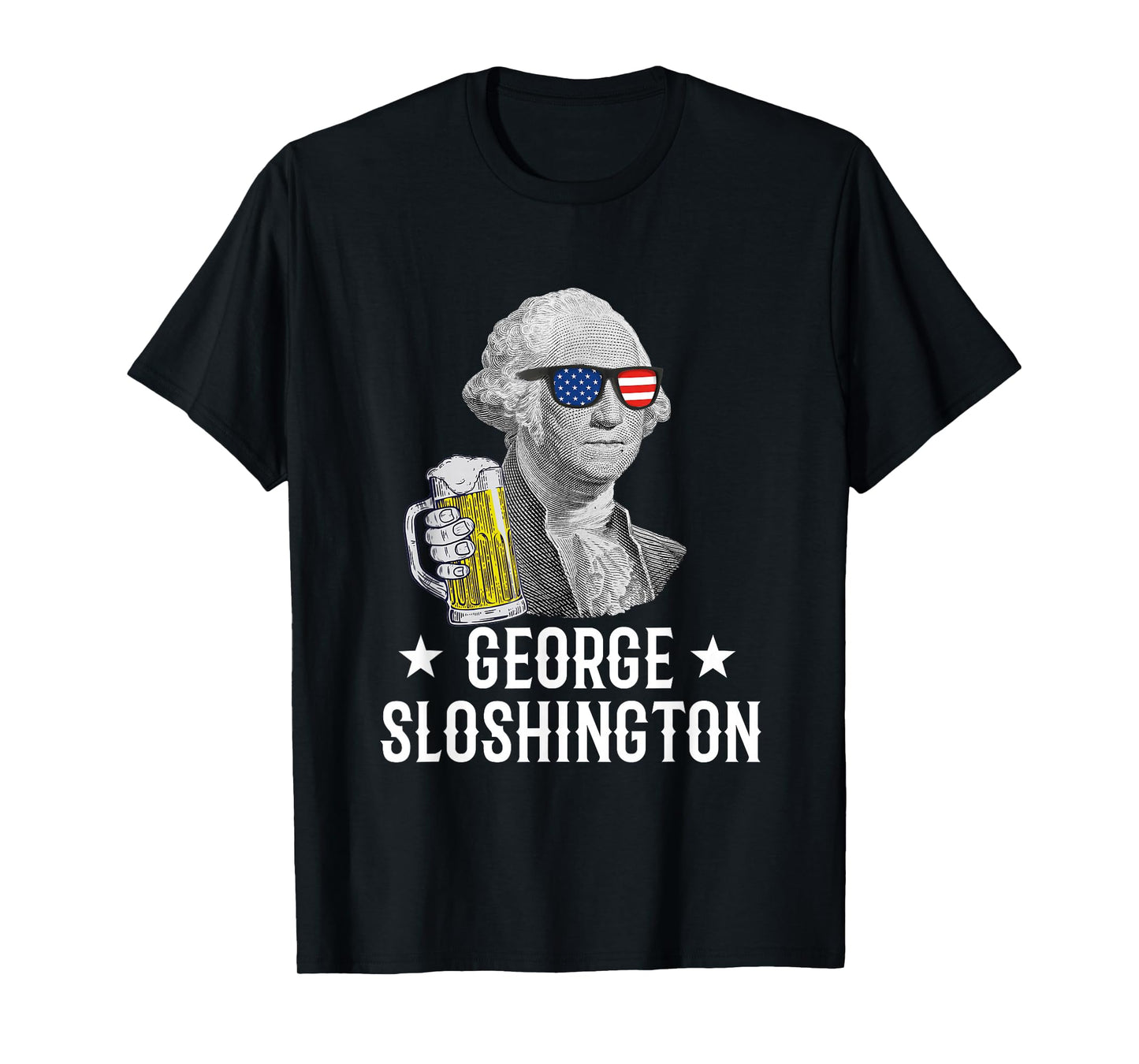 George Sloshington President George Washington Drinking Beer T-Shirt