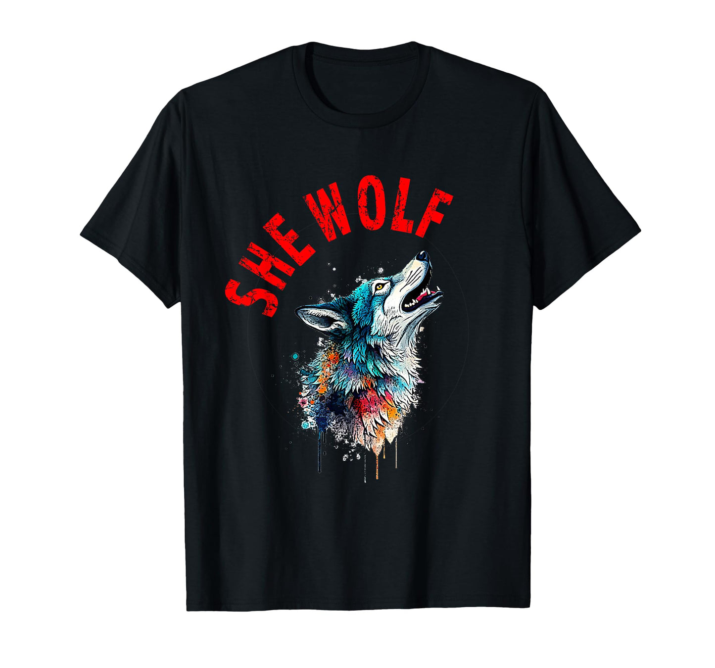 She Wolf Howling Colour Splash Art Mama Wolf Inspirational T-Shirt