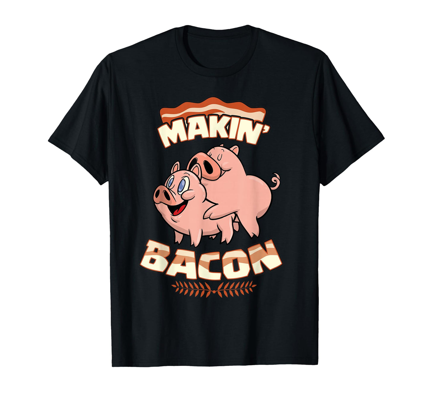 Makin' Bacon T-shirt, Pig, Funny Meatatarian, Zany Brainy T-Shirt