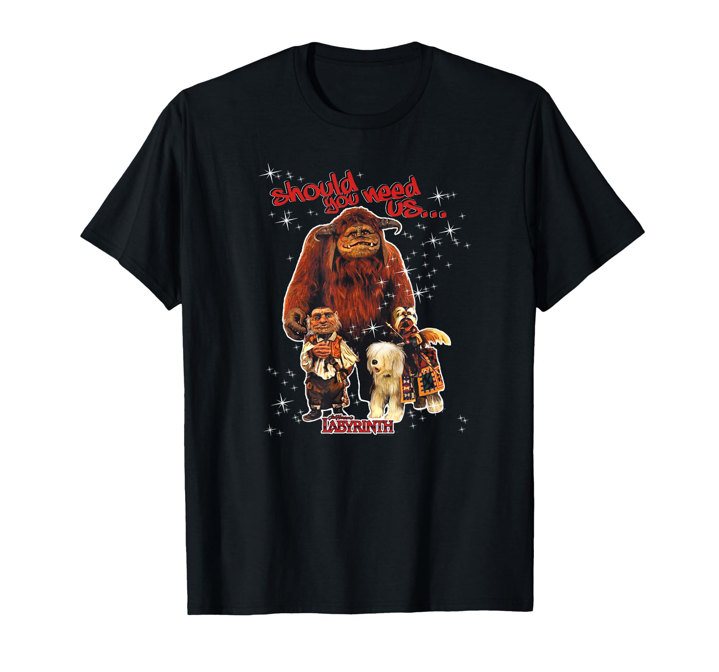 Labyrinth Should You Need Us T-Shirt