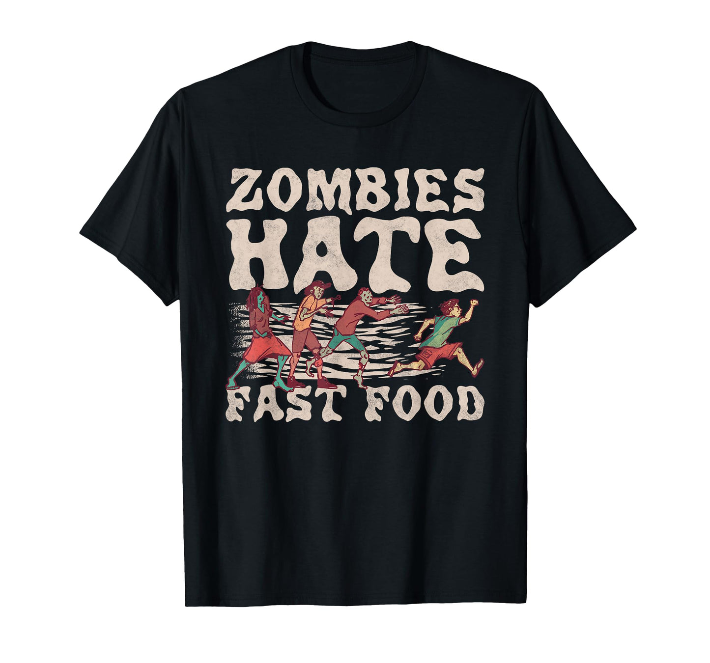 Zombies Hate Fast Food, Halloween T-Shirt