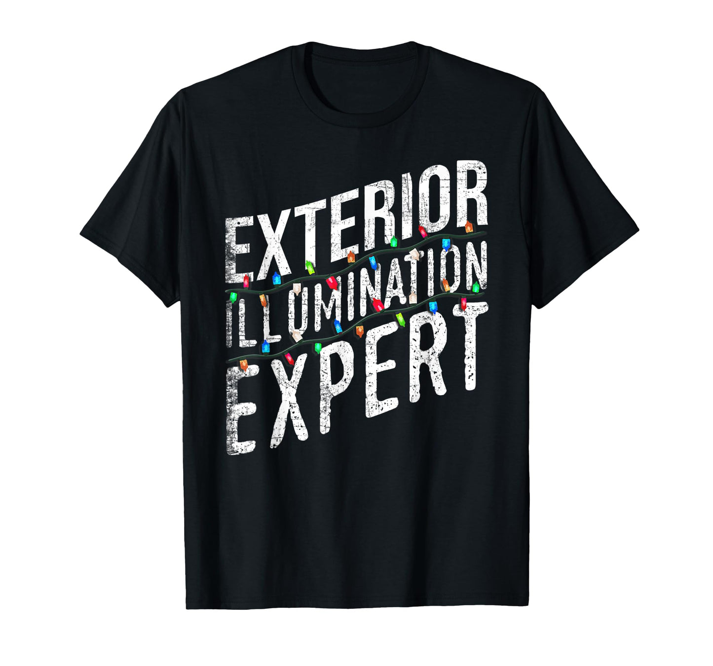 Exterior Illumination Expert Christmas Light Decorator T-Shirt