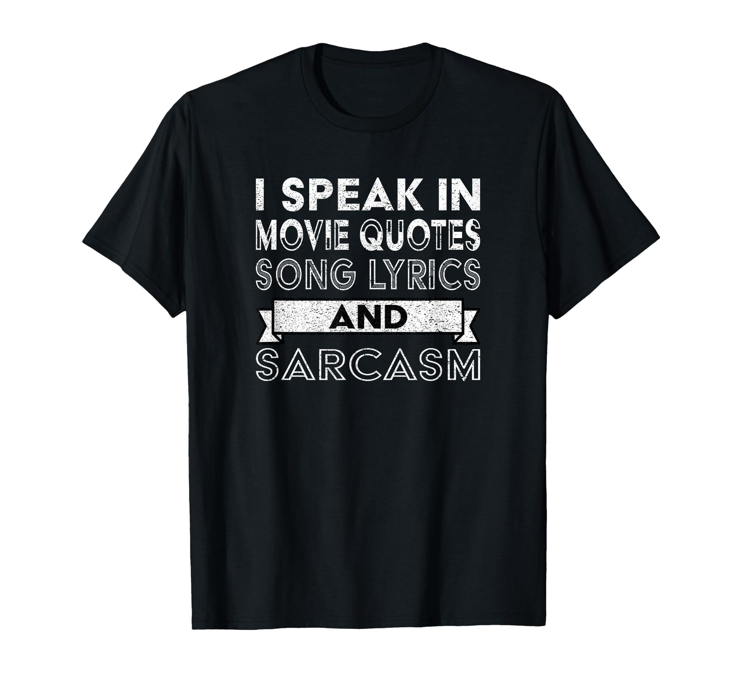 I Speak in Movie Quotes Song Lyric & Sarcasm Funny Vintage T-Shirt