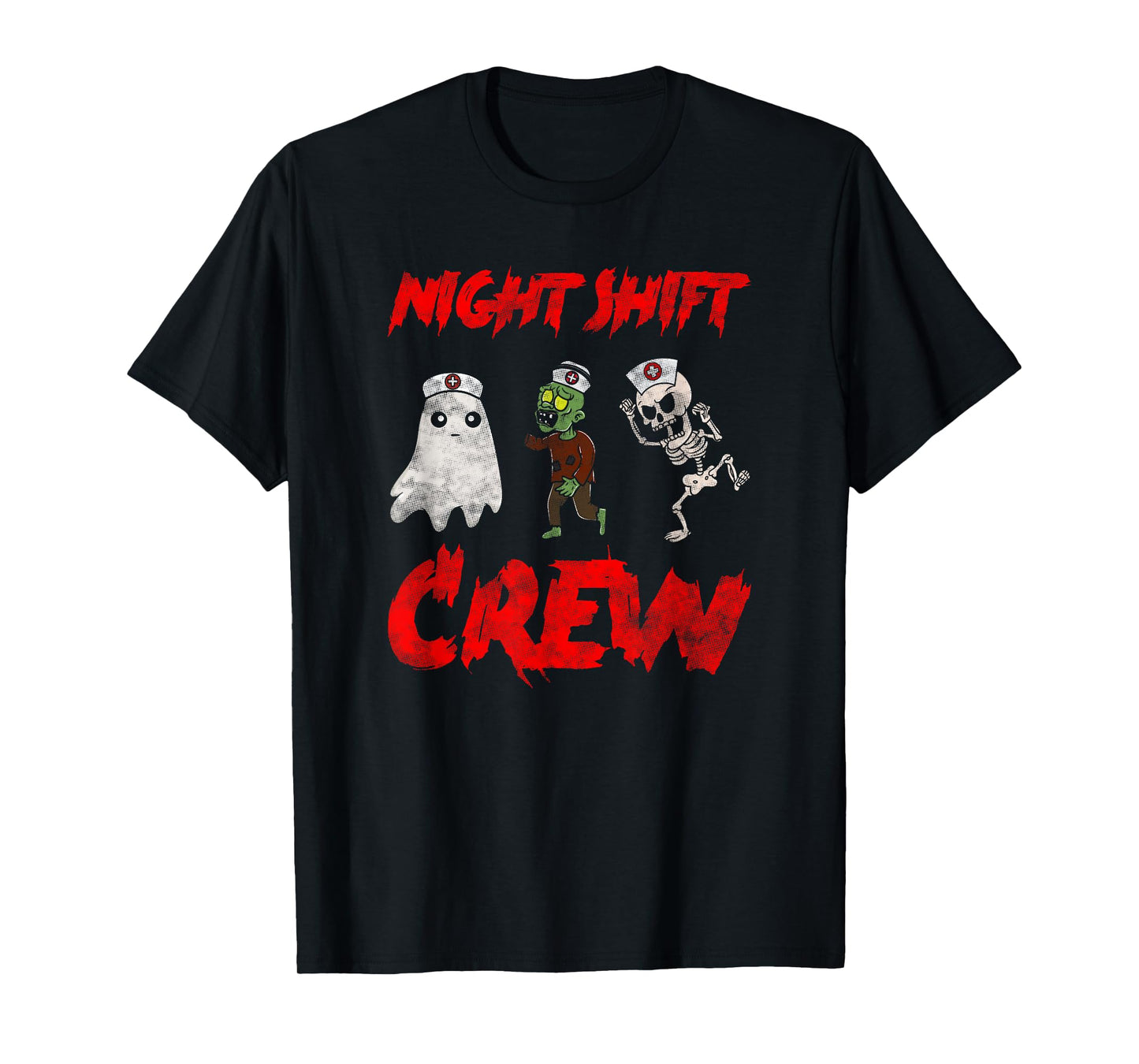 Night Shift Crew Ghost Skeleton Zombie Funny Halloween Nurse T-Shirt