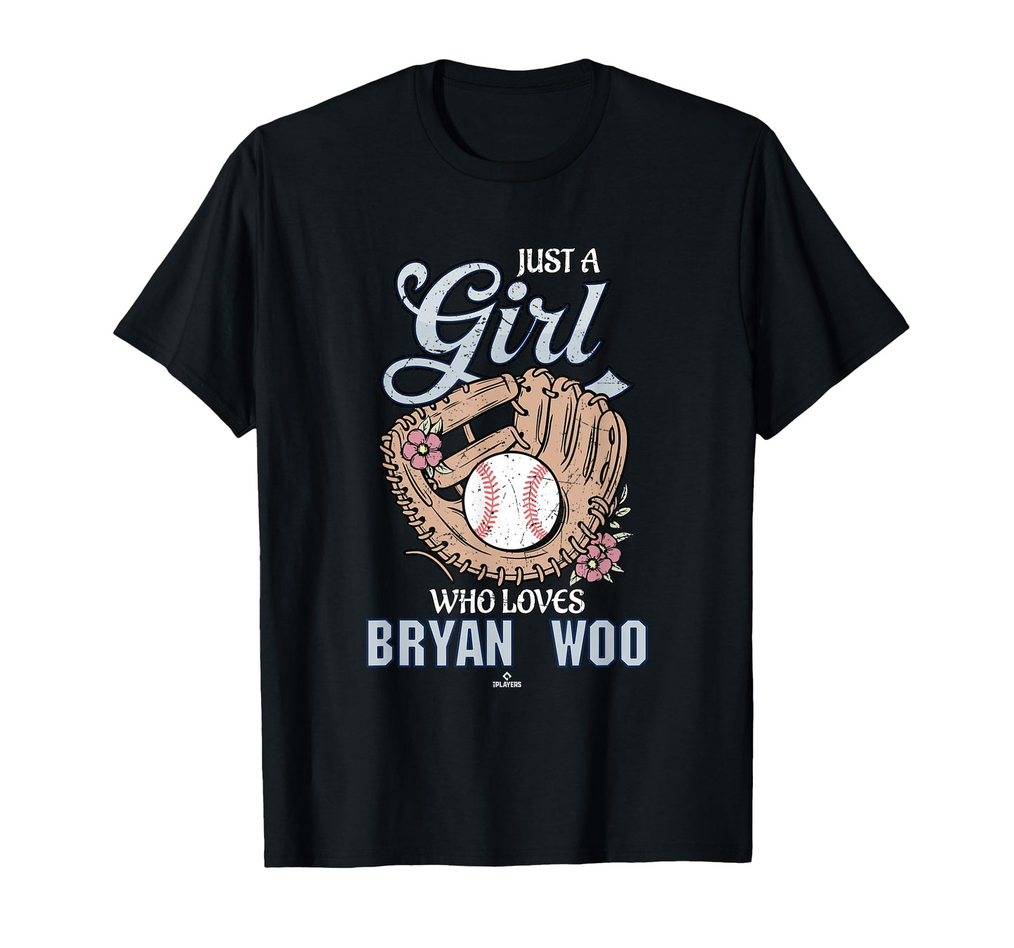 Just a Girl Who Loves Bryan Woo Seattle Baseball MLBPA T-Shirt