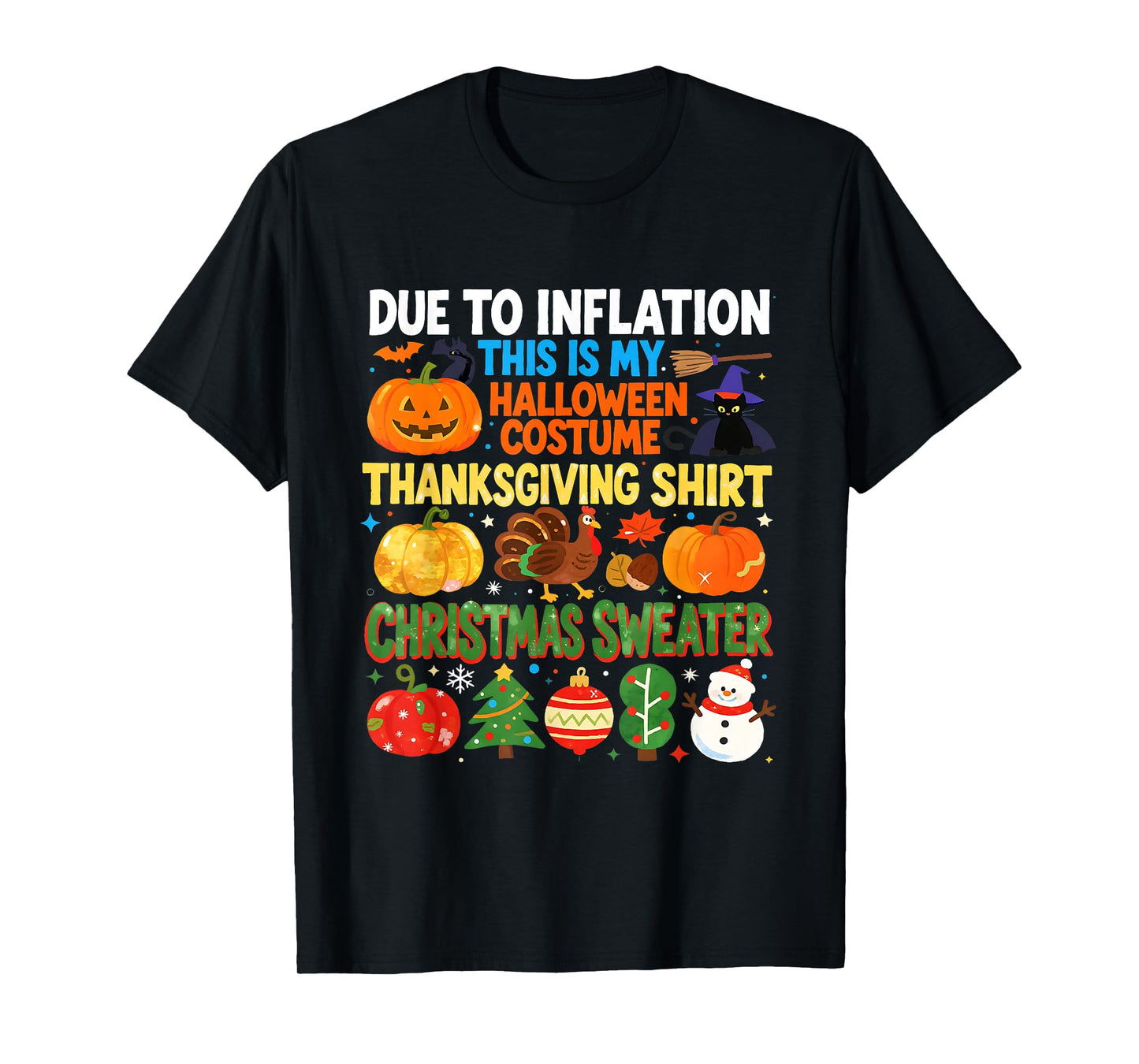 Due to Inflation Funny Holiday Costume Sweater T-Shirt