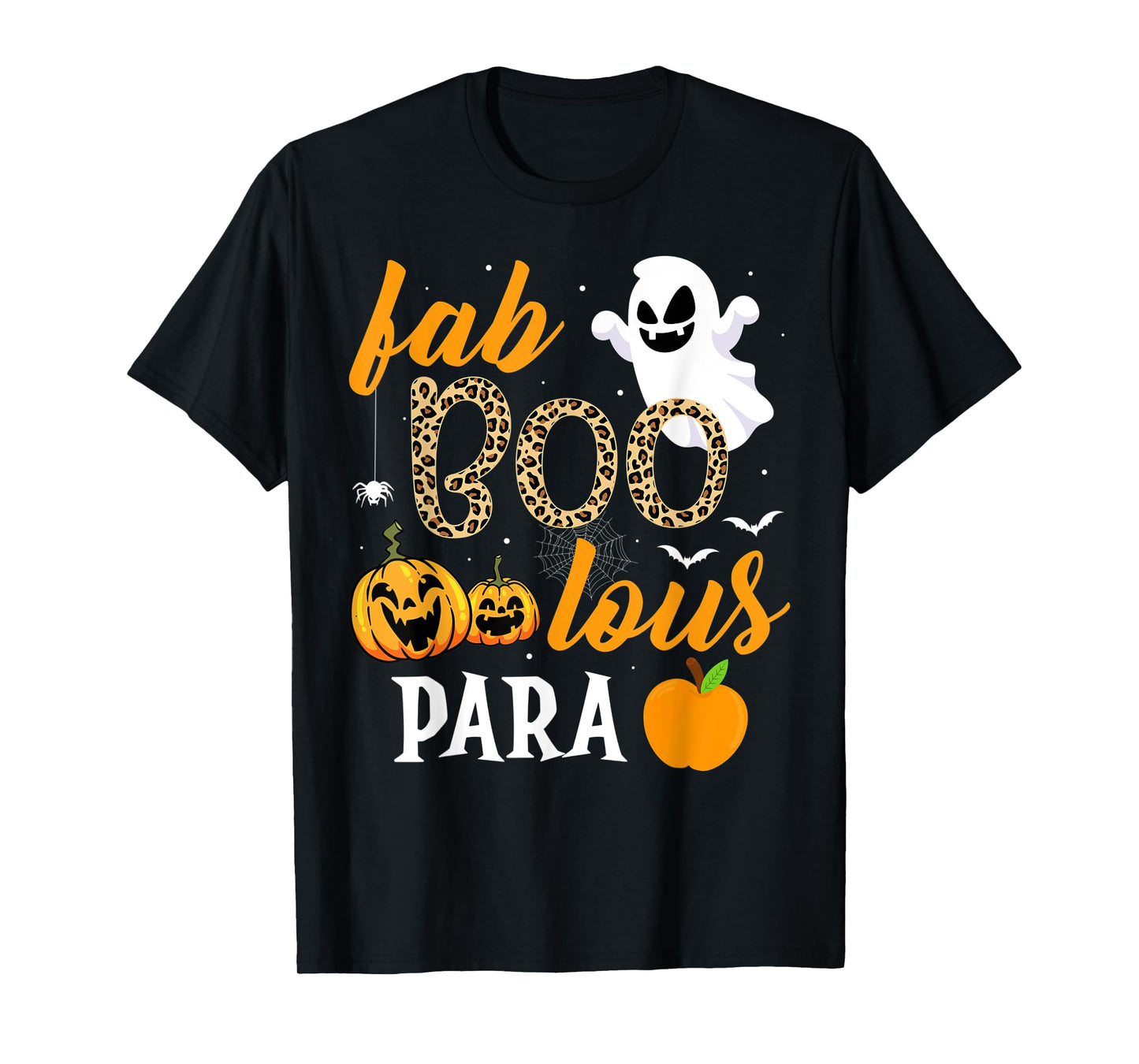Fab Boo Lous Para Ghost Funny Halloween Costume Teaching T-Shirt