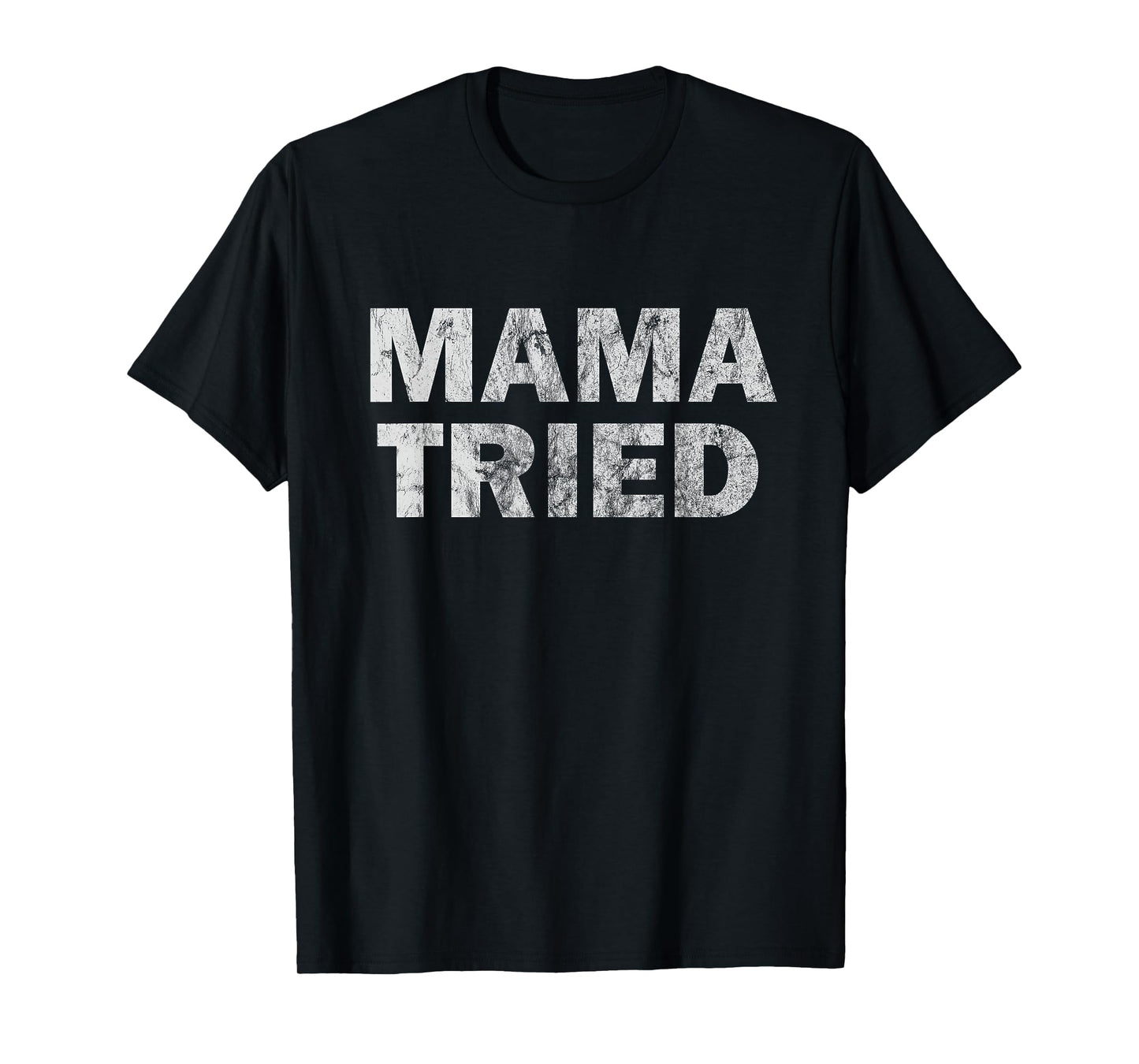 Mama Tried Country Music Redneck Vintage Festival Party T-Shirt