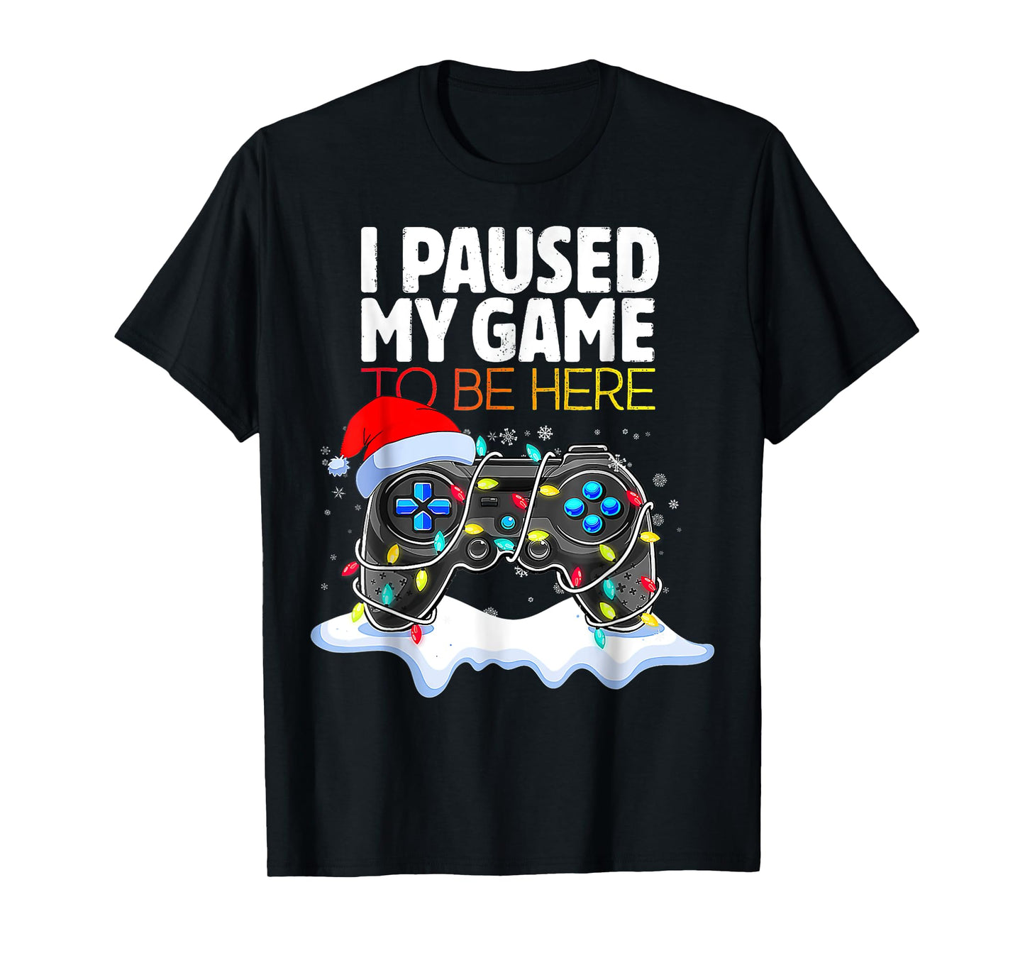 I Paused My Game To Be Here Funny Christmas Gamer Boys T-Shirt