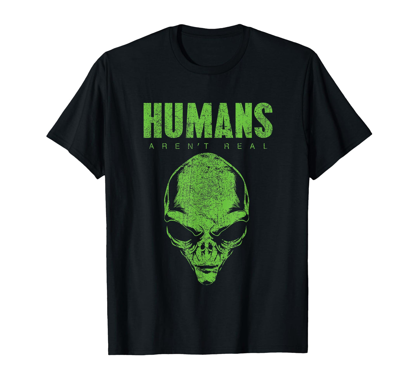Humans Aren't Real Alien Believer Shirt Funny Cute UFO Space T-Shirt