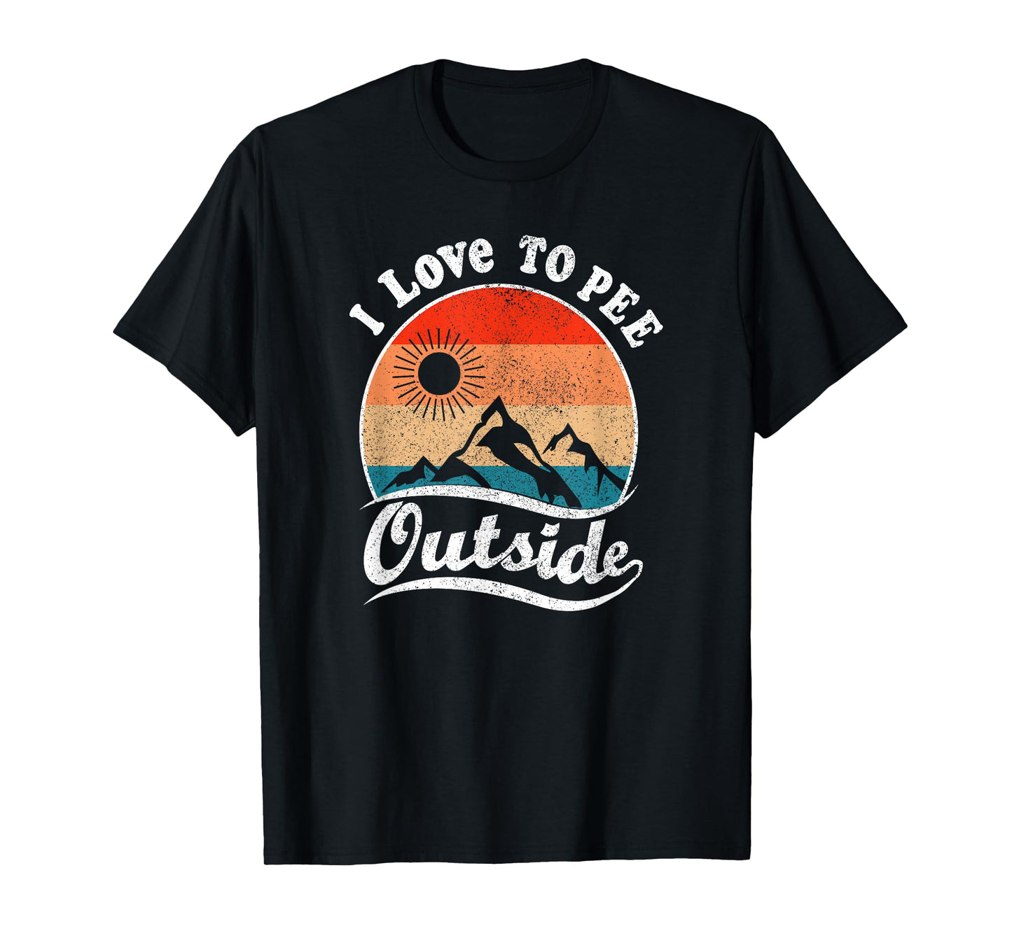 I Love to Pee Outside Retro Vintage Hiking Design T-Shirt