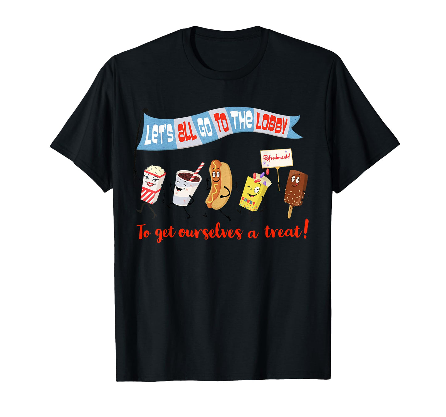 Let’s All Go to the Lobby and Get Ourselves a Treat retro T-Shirt