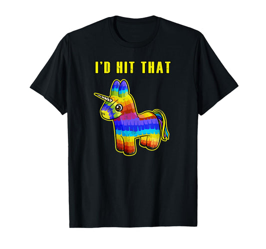 I'd Hit that Pinata Unicorn T-Shirt Kids Mexican Pinata Gift
