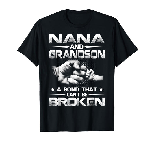 Nana and Grandson A Bond That Can't Be Broken T-Shirt