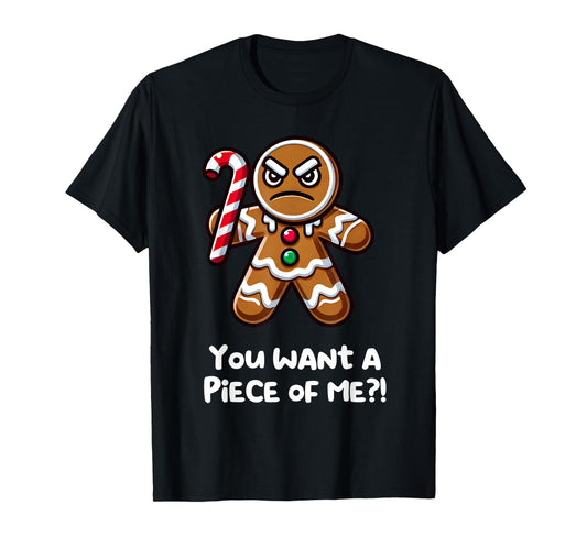 Funny Xmas You Want a Piece of Me!? Angry Gingerbread Man T-Shirt