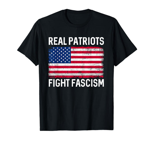 Real Patriots Fight Fascism nti Fascist Political Protest T-Shirt