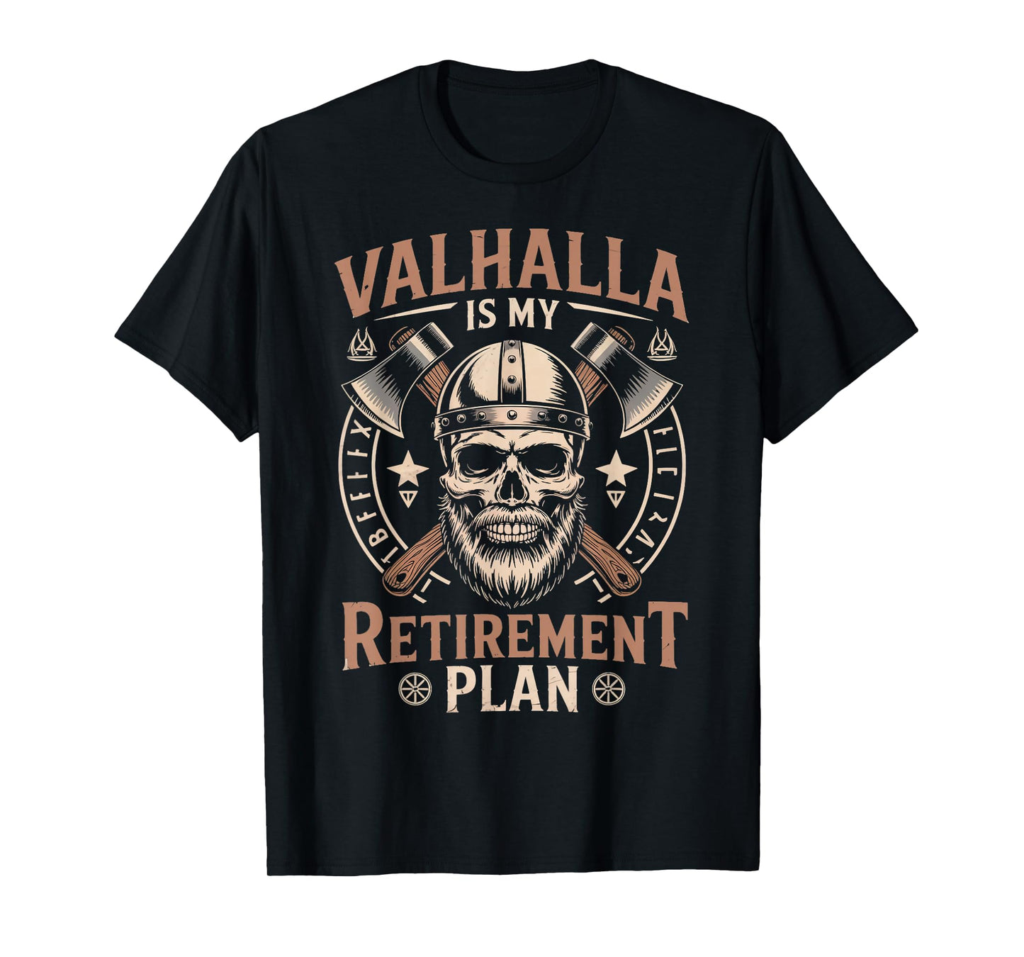 Valhalla My Retirement Plan Norse Mythology Warrior Viking T-Shirt
